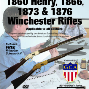 AGI Armorer's Course for 1860 Henry, 1873, 1866 & 1876 Winchester Rifles