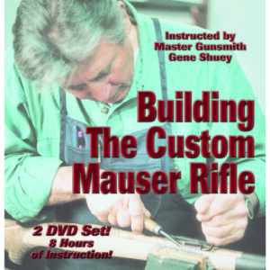 Building the Custom Mauser Rifle