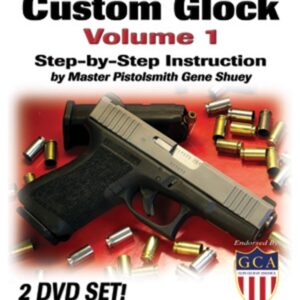 Building The Custom Glock - Volume 1
