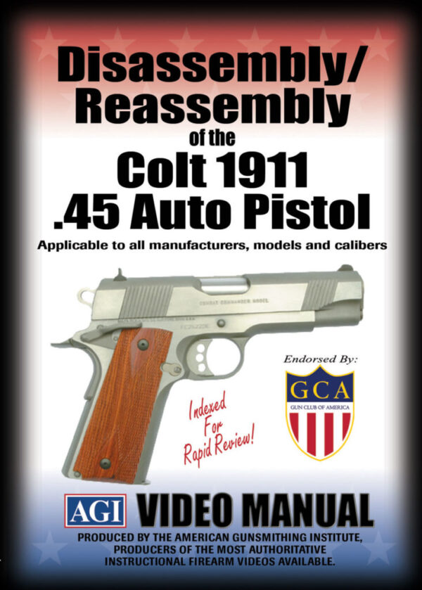 Disassembly/Reassembly of the Colt 1911 .45 Auto Pistol