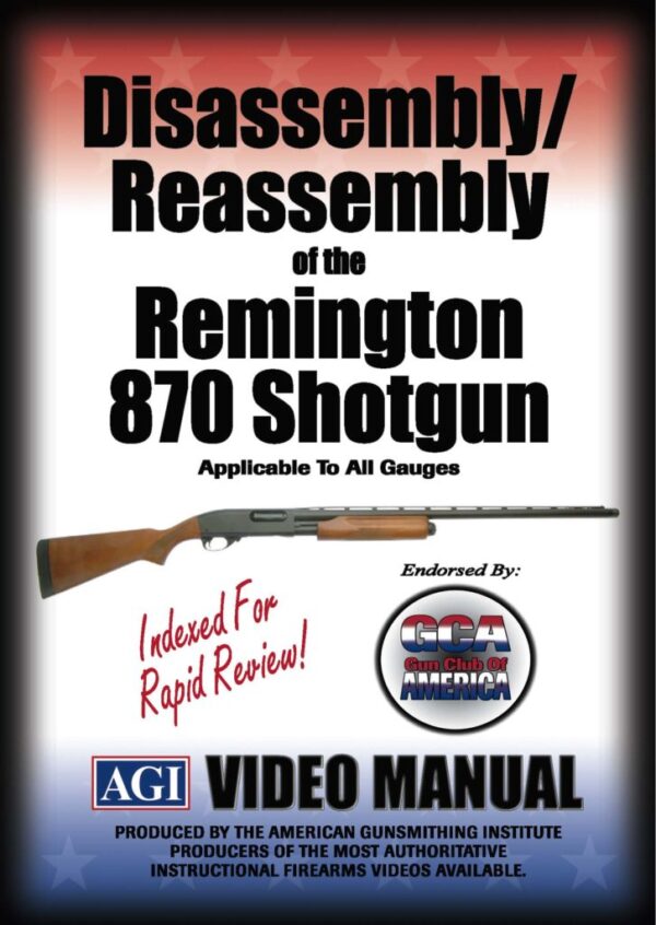 Disassembly/Reassembly of the Remington 870 Shotgun