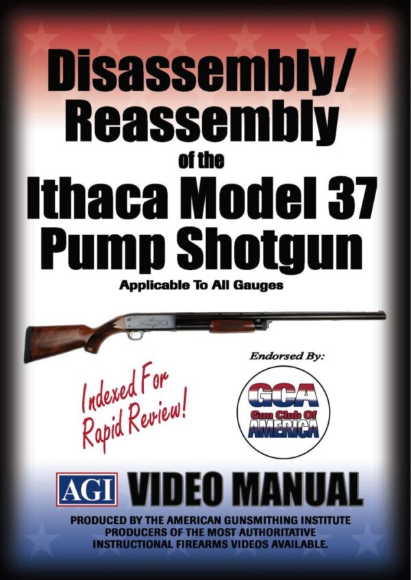 Disassembly/Reassembly of the Ithaca Model 37 Pump Shotgun