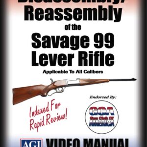 Disassembly/Reassembly of the Savage 99 Lever Rifle