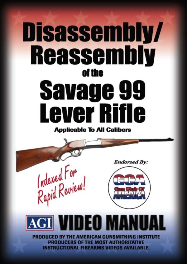 Disassembly/Reassembly of the Savage 99 Lever Rifle
