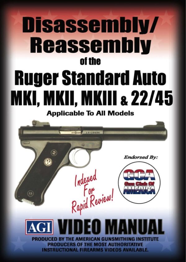 Disassembly/Reassembly of the Ruger® Standard Auto Mark II® / Mark III® & 22/45®
