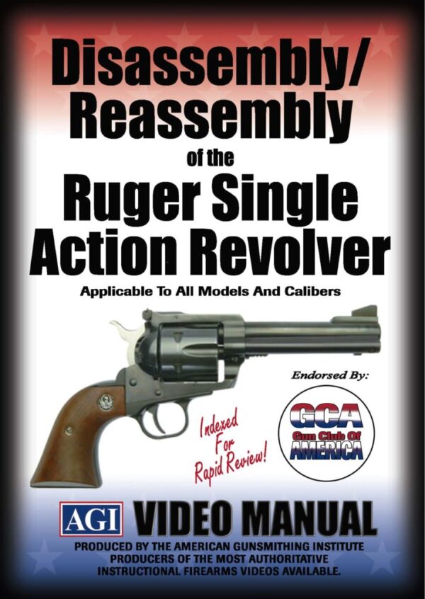 Disassembly/Reassembly of the Ruger® Single Action Revolver
